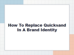 Replacing Quicksand with Modern Sans-Serif Alternatives