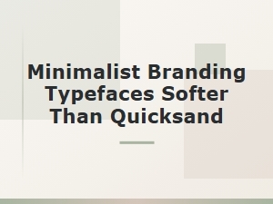 Gentle Monoline Typefaces for Minimalist Branding